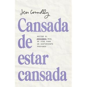 Cansada de Estar Cansada / Tired of Being Tired -- Jess Connolly
